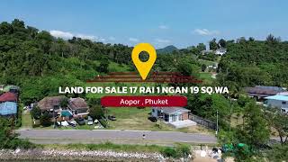 ขายที่ดิน 17 ไร่อ่าวปอ ภูเก็ต วิวทะเล Land for sale sea view Aopor, Phuket 17 Rai