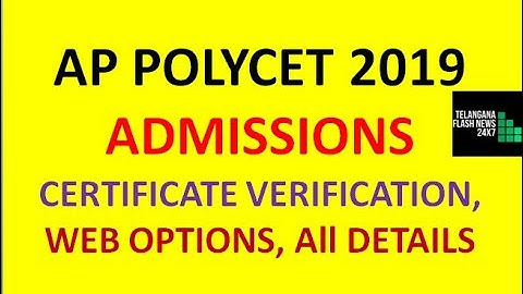 AP POLYCET 2019 ADMISSION/COUNSELLING, CERTIFICATE VERIFICATION,WEB OPTIONS|