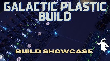 Dyson Sphere Program - Galactic Plastic Build