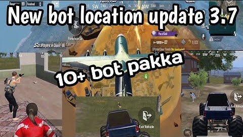 New bot location update 3.7 / 10+ bot pakka melege. Bgmi new bot location