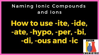 How to  use -ite, -ide, -ate, -hypo, -per, -bi, -di, -ous and -ic | Naming ions and ionic compounds