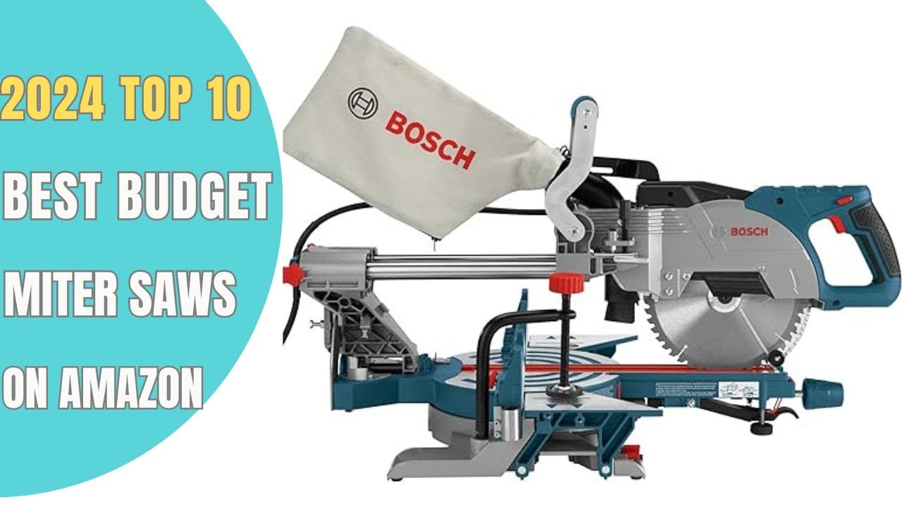 TOP 10 BEST BUDGET MITER SAWS IN 2024 TO TACKLE TRIM AND MOLDING