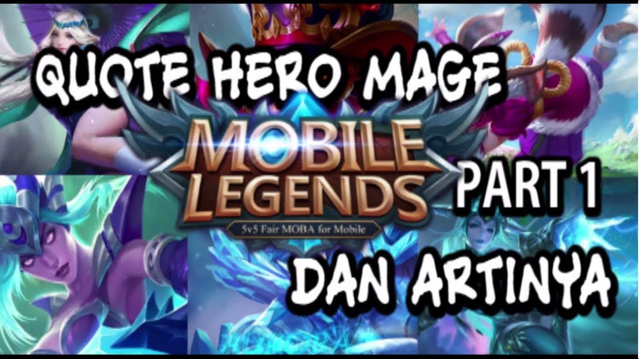 KATA KATA MUTIARA HERO MAGE MOBILE LEGEND BERSERTA TERJEMAHAN