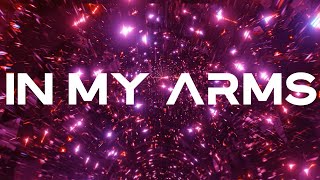 Christina Novelli & Leroy Moreno - In My Arms (Official Lyrical Video)