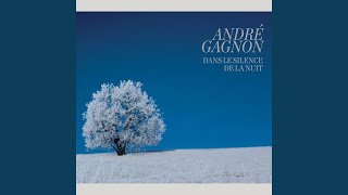 Video thumbnail of "ANDRE GAGNON - Hymne à la nuit"