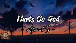 Hurts So God - Astrid S ( Official Lyrics Video )