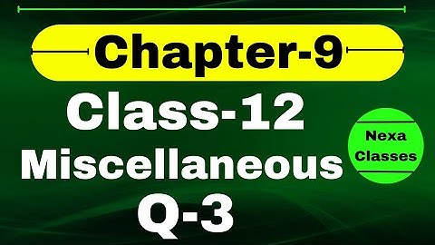 Q3 Miscellaneous Exercise Chapter9 Class 12 Math || Class 12 Miscellaneous Exercise Chapter9 Q3