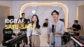 Idgitaf - Satu Satu COVER JAZZ R&B SOUL