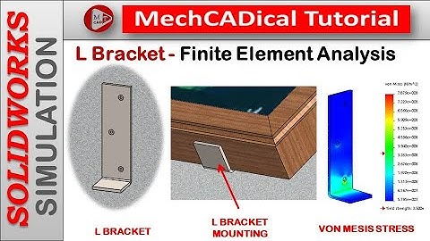 SolidWorks II Simulation II L Bracket - Finite Element Analysis