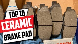 Top 10 Best Ceramic Brake Pad (2024)