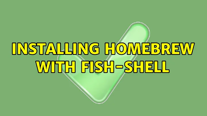 Installing Homebrew with fish-shell