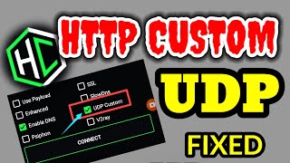 HOW TO FIX HTTP CUSTOM UDP NOT CONNECTING: FOR FASTEST INTERNET CONNECTIONS