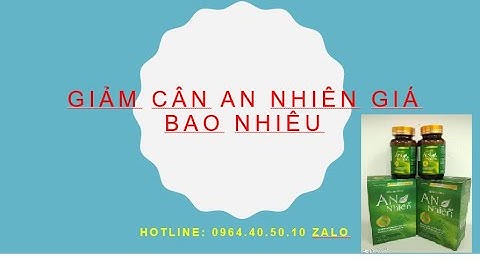 Thuốc giảm cân an nhiên bao nhiêu tiền năm 2024