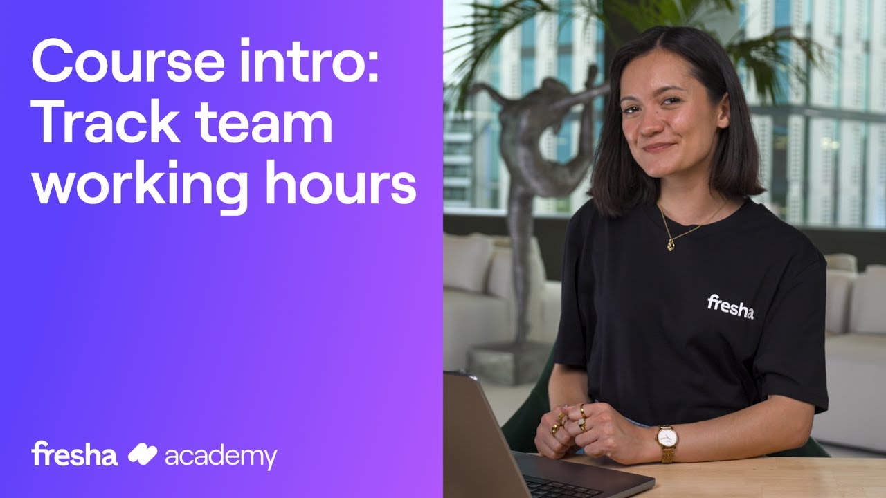 Track team working hours | Fresha Academy