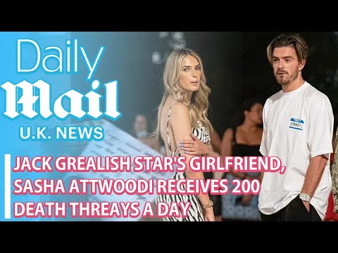 Grealish's Girlfriend Sasha Attwood: More Than Just A WAG
