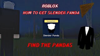 How To Find The Slender Panda Roblox Find The Pandas