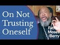 Father Moses Berry - On Not Trusting Oneself