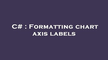 C# : Formatting chart axis labels