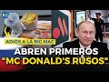 RUSIA ABRE SU PROPIO MCDONALD'S llamado "SABROSO Y PUNTO" | BIG MAC se va de RUSIA