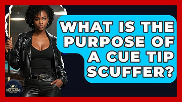 What Is The Purpose Of A Cue Tip Scuffer? - Billiards Hustlers
