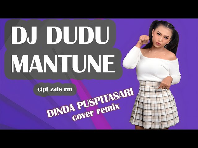 DJ DUDU MANTUNE - Dinda Puspitasari (Remix) By DJ Suhadi Official class=
