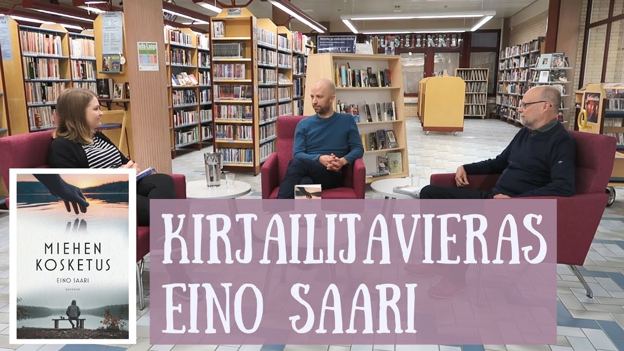 Kirjailijavieras Eino Saari: Miehen kosketus
