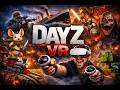 NEW Intro | DayZ_VR - kalandok és gameplay | Meta Quest 3s