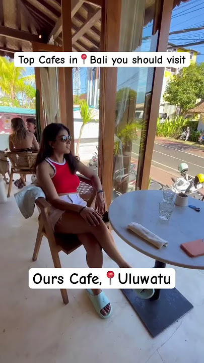 Top Cafes you should try in Bali