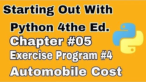 Starting Out With Python Chapter 5 Exercise Program 4   Automobile Cost Python Coding Challenges