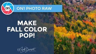 How To Make Fall Foliage Pop In ON1 Photo RAW