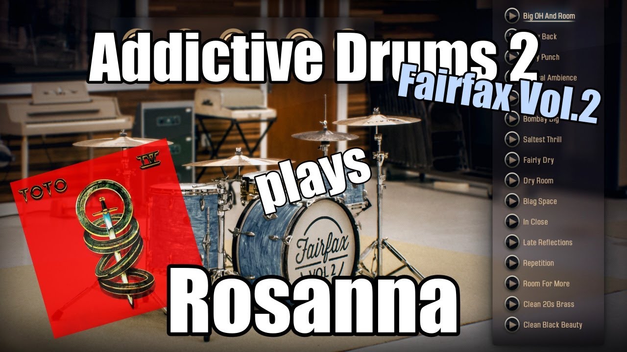 Addictive Drums 2 Fairfax Vol.2 plays Rosanna / TOTO - YouTube
