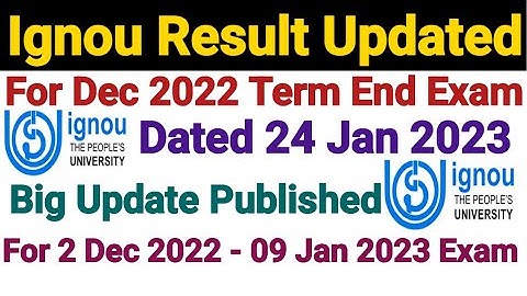 Ignou Result Update Dated 24 Jan 2023 || For Dec 2022 Term end Exam