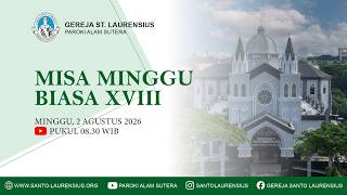 [SL] XVIII Sunday in Ordinary Time || Sunday, August 2, 2026 at 8:30 AM WIB