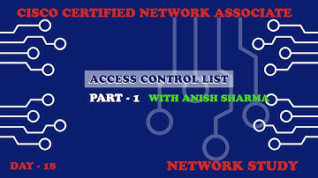 CCNA Day-18 Part-1 Access Control List (ACL) Introduction