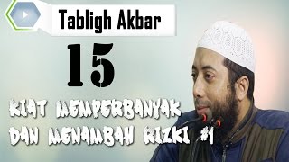Tabligh Akbar : 15 Kiat Memperbanyak dan Menambah Rizki #Part 1 - Ustadz Dr. Khalid Basalamah