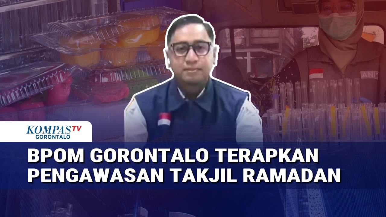 BBPOM Gorontalo Terapkan Pengawasan Takjil Ramadan | JURNAL NUSANTARA