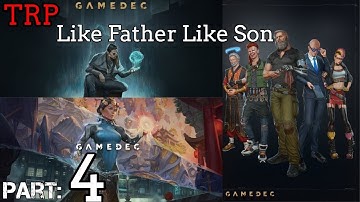 GAMEDEC: Walkthrough | Part 4 | Like Father Like Son | PC