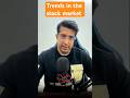 Trends in the stock market