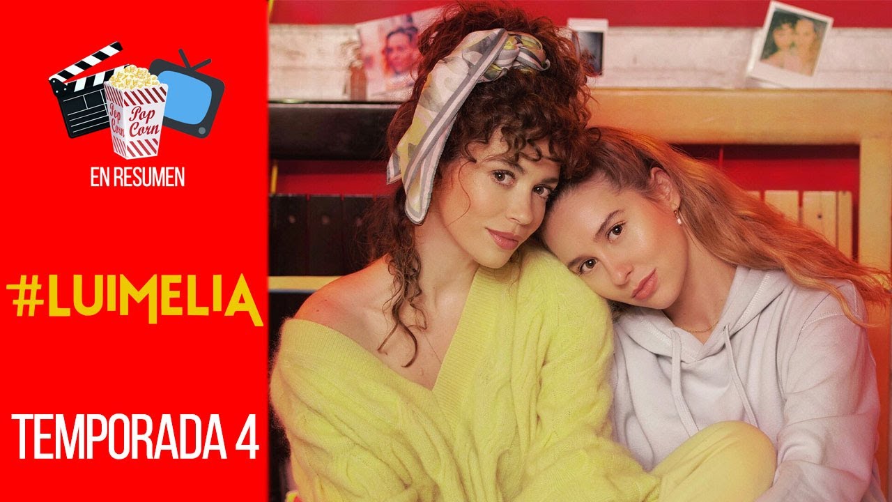 #LUIMELIA — TEMPORADA 4 | EN RESUMEN