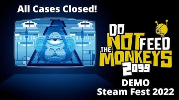 Do Not Feed The Monkeys 2099 Demo - All Cases Closed | Steam Fest 2022