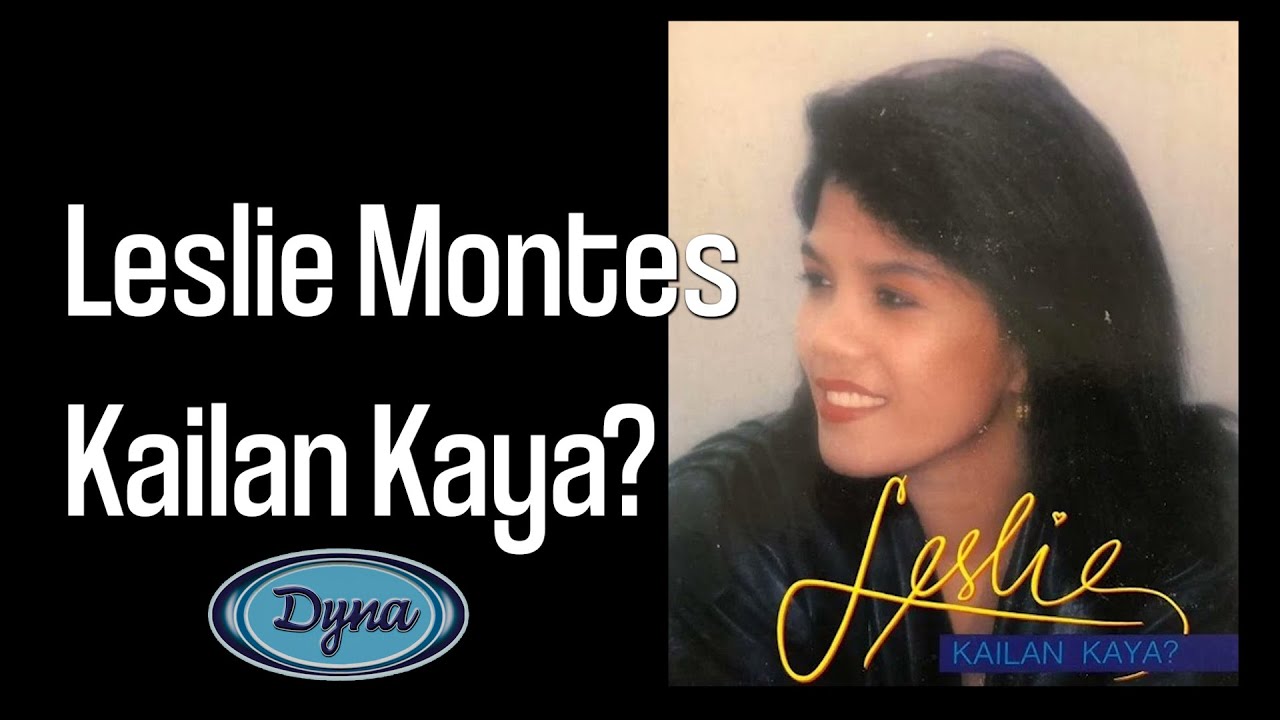 Leslie Montes   Kailan Kaya Official Lyric Video