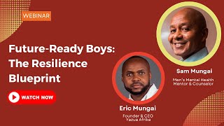 Future-Ready Boys:The Resilience Blueprint | Webinar