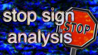 Stop Sign Analysis