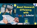 Boost Research  Efficiency with  Google Scholar.