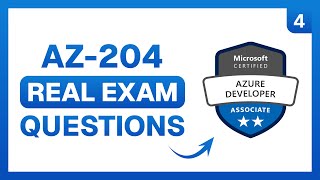 Microsoft Azure Developer Associate Exam Questions | AZ-204 Practice Questions and Answers (Ep. 4)