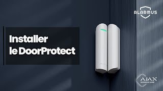 Tuto : Installer un AJAX DoorProtect