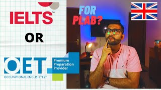 OET vs IELTS for PLAB ? Which is better?