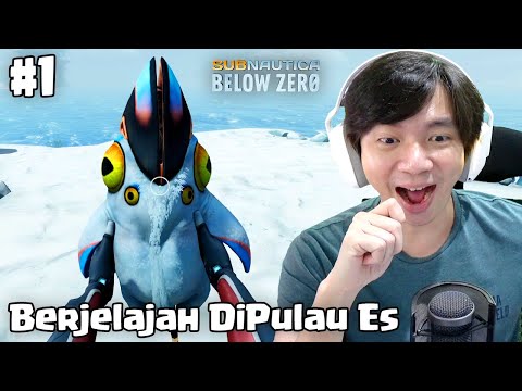 Berjelajah Di Planet Es - Subnautica Below Zero Indonesia - Part 1