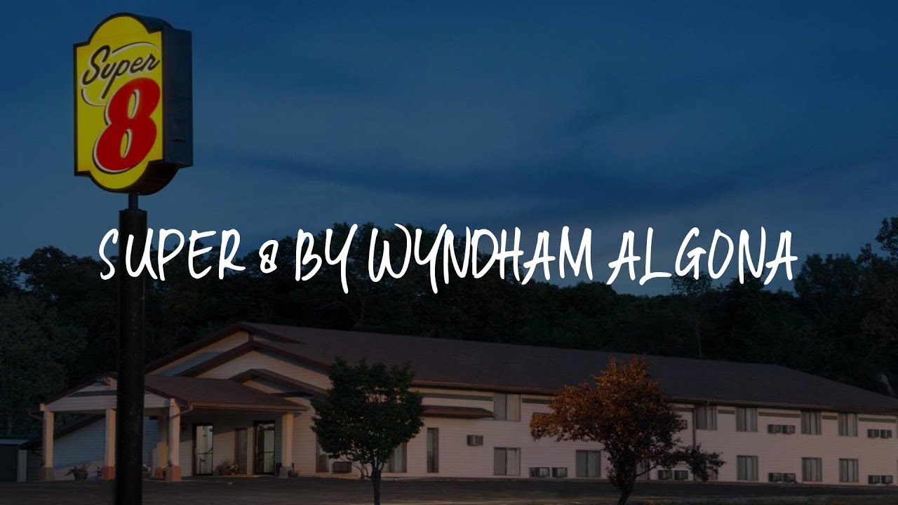 Super 8 by Wyndham Algona Review Algona , United States of America YouTube