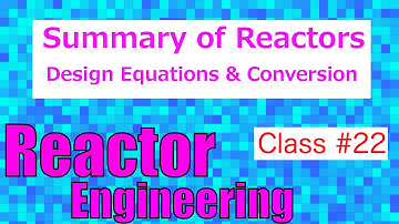 Summary of ALL Reactors & Conversion // Reactor Engineering - Class 22